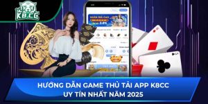 Hướng Dẫn Game Thủ Tải App K8CC Uy Tín Nhất Năm 2025